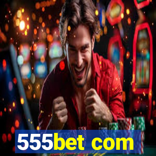 555bet com